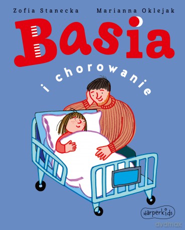 Basia i chorowanie - Zofia Sandecka [KSIĄŻKA]