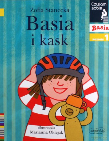Basia i kask. Czytam sobie. Poziom 1 - Zofia Stanecka [KSIĄŻKA]