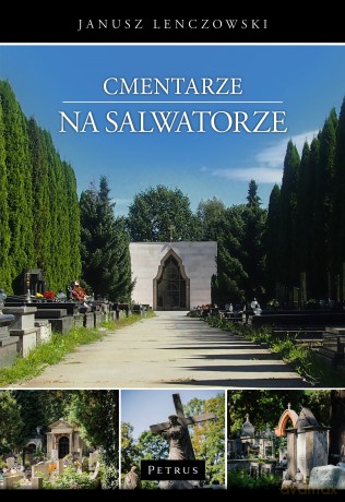 Cmentarze na Salwatorze - Janusz Lenczowski [KSIĄŻKA]