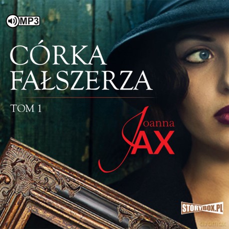 Córka fałszerza (Tom 1) - Joanna Jax [AUDIOBOOK]