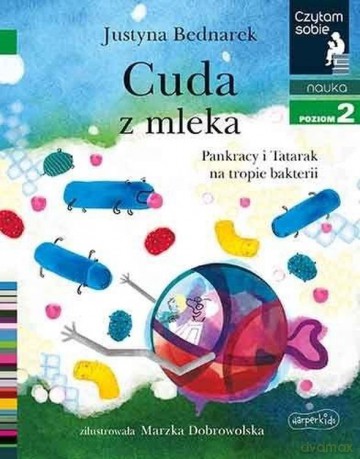 Cuda z mleka. Czytam sobie. Poziom 2 - Justyna Bednarek [KSIĄŻKA]