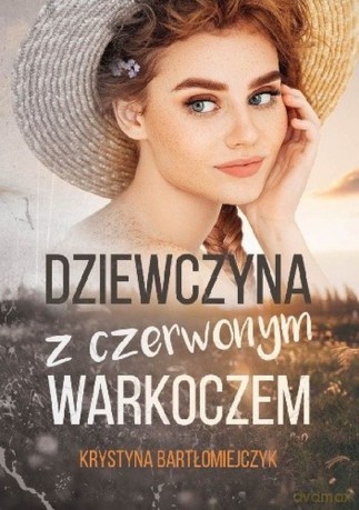 Dziewczyna z czerwonym warkoczem - Krystyna Bartłomiejczyk [KSIĄŻKA]
