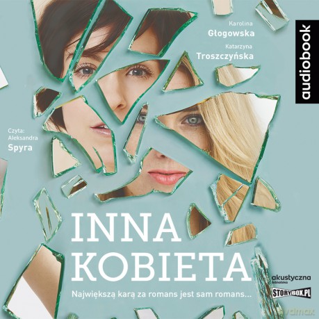 Inna kobieta - Karolina Głogowska, Katarzyna Troszczyńska [AUDIOBOOK]