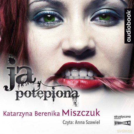 Ja, potępiona - Katarzyna Berenika Miszczuk [AUDIOBOOK]