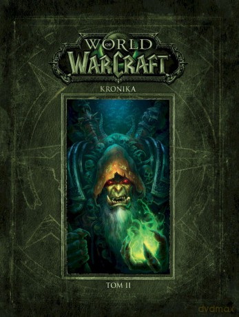 Kronika. World of Warcraft (Tom 2) - Blizzard Entertainment [KSIĄŻKA]
