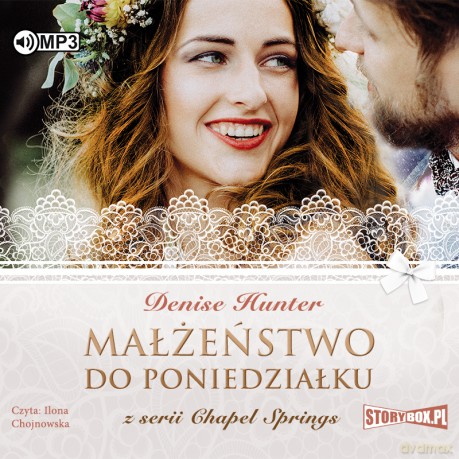 Małżeństwo do poniedziałku. Chapel springs (Tom 4) - Denise Hunter [AUDIOBOOK]