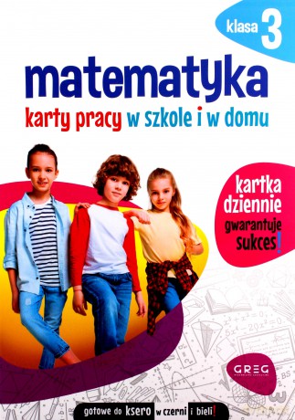 Matematyka. Karty pracy w szkole i w domu. Klasa 3 [KSIĄŻKA]