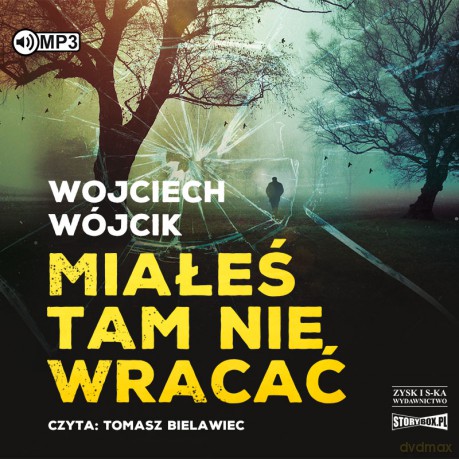 Miałeś tam nie wracać - Wojciech Wójcik [AUDIOBOOK]