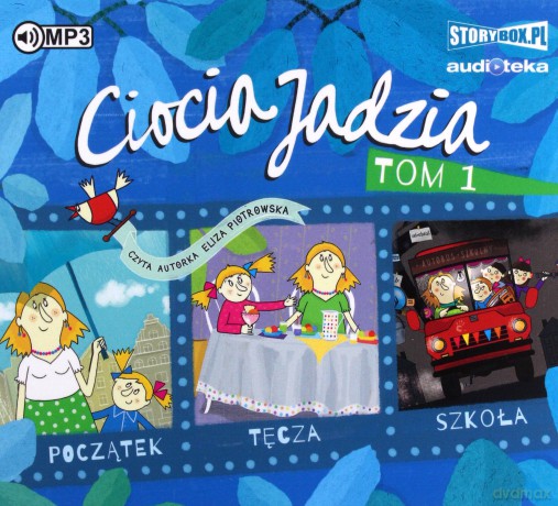 Początek. Tęcza. Szkoła. Ciocia Jadzia (Tom 1) - Eliza Piotrowska [AUDIOBOOK]