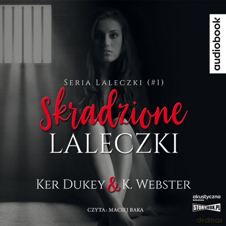 Skradzione laleczki - Ker Dukey, K. Webster [AUDIOBOOK]