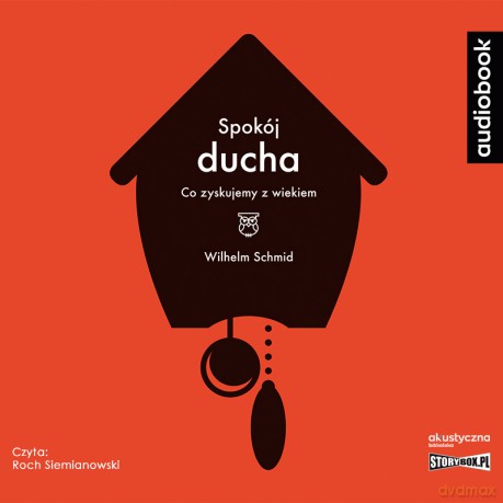 Spokój ducha. Co zyskujemy z wiekiem - Wilhelm Schmid [AUDIOBOOK]