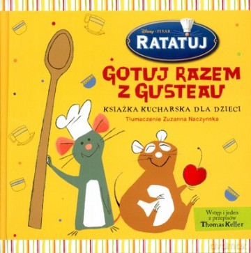 Ratatuj Gotuj Razem z Gusteau (twarda) [KSIĄŻKA]