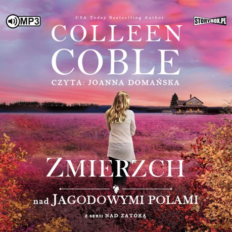 Zmierzch nad jagodowymi polami. Nad zatoką (Tom 3) - Colleen Coble [AUDIOBOOK]