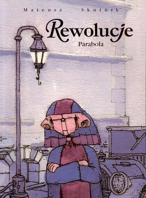 Rewolucje Tom 1 Parabola - Mateusz Skutnik [KSIĄŻKA]