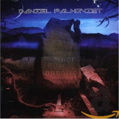 Daniel Palmquist: A Landscape Made From Dreams [CD]