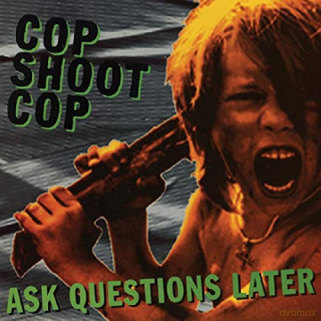 Cop Shoot Cop: Ask Questions Later [Winyl]