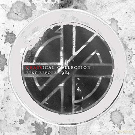Crass: Best Before 1984 (Crassical Collection) [2CD]