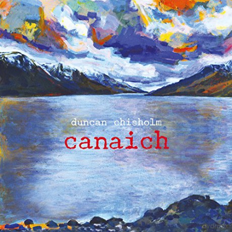 Duncan Chisholm: Canaich [CD]