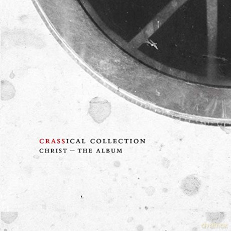 Crass: Christ The Album (Crassical Collection) [2CD]