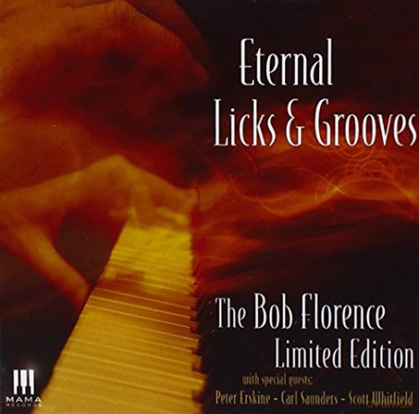Bob Florence: Eternal Licks And Grooves (Limited) [CD]