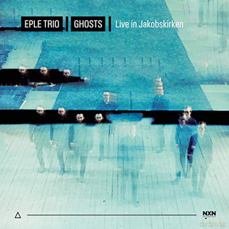 Eple Trio: Ghosts - Live In Jakobskirken [CD]