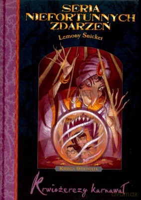 Seria Niefortunnych Zdarzeń Krwiożerczy Karnawał 9 - Lemony Snicket [KSIĄŻKA]
