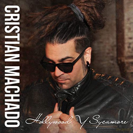 Cristian Machado: Hollywood Y Sycamore [CD]