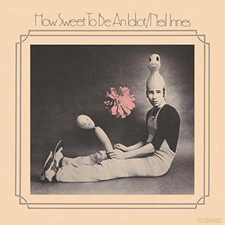Neil Innes: How Sweet To Be An Idiot (Expanded) [CD]