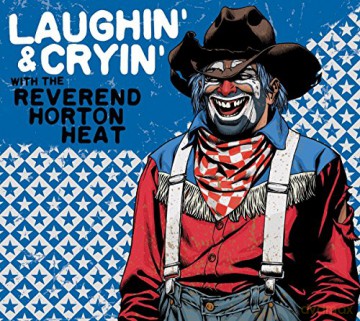 Reverend Horton Heat: Laughin And Cryin With The Reverend Horten Heat [CD]