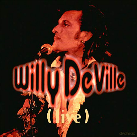 Willy Deville: Live From The Bottom Line To The Olympia Theatre - 1993 [2xWinyl]