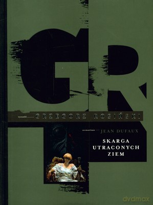 Skarga Utraconych Ziem T.1-4 (twarda) - Jean Dufaux [KSIĄŻKA]