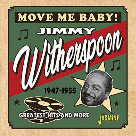 Jimmy Witherspoon: Move Me Baby! Greatest Hits And More 1947-1955 [CD]