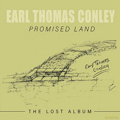 Earl Thomas Conley: Promised Land: The Lost Album [CD]