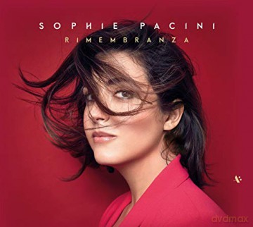 Sophie Pacini: Rimembrenza [CD]