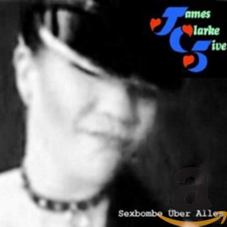 James Clarke Five: Sexbombe Uber Alles [CD]