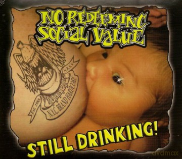 No Redeeming Social Value: Still Drinking [CD]
