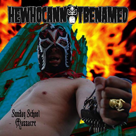 Hewhocannotbenamed: Sunday School Massacre [CD]
