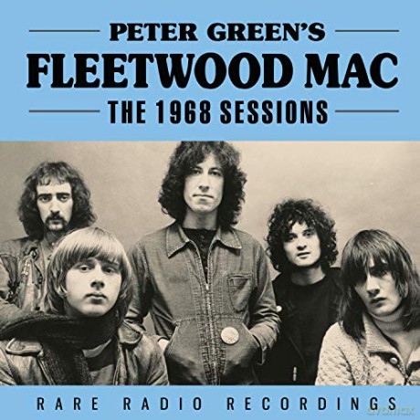 Peter Greens Fleetwood Mac: The 1968 Sessions [CD]