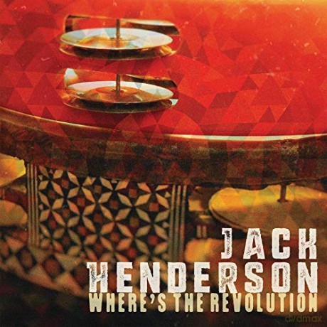 Jack Henderson: Wheres The Revolution [CD]