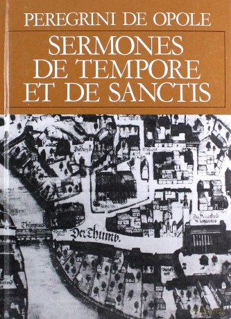Peregrini Opole: Sermones de tempore et de sanctis [KSIĄŻKA]