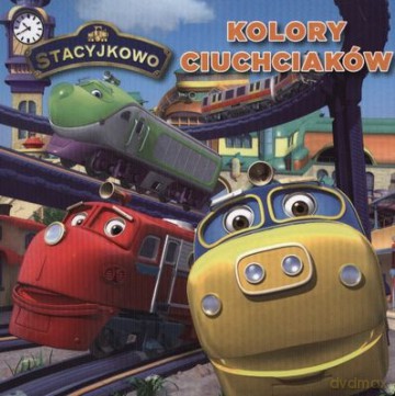 Stacyjkowo Kolory Ciuchciaków (twarda) [KSIĄŻKA]
