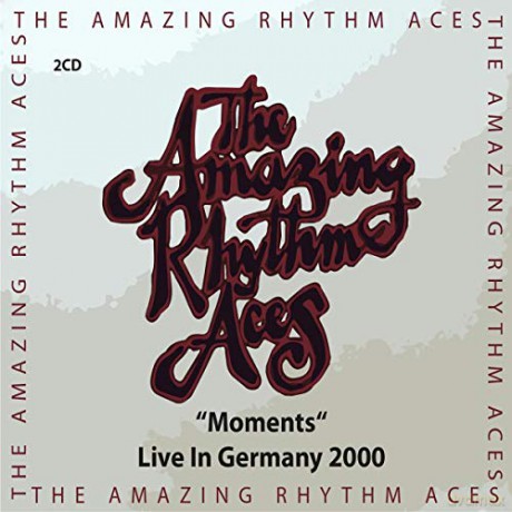 The Amazing Rhythm Aces: Moments Live in Germany 2000 (digipack) [2CD]