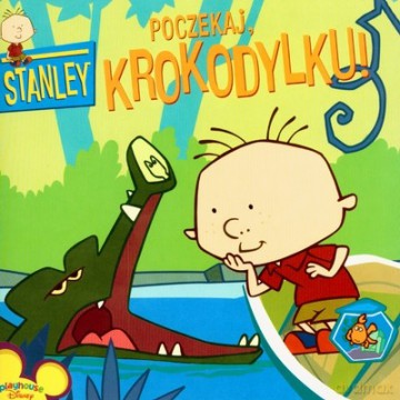 Stanley Poczekaj Krokodylku [KSIĄŻKA]