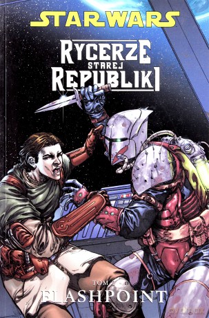 Gwiezdne Wojny Rycerze Starej Republiki Tom 2 Flashpoint (Star Wars) [KSIĄŻKA]