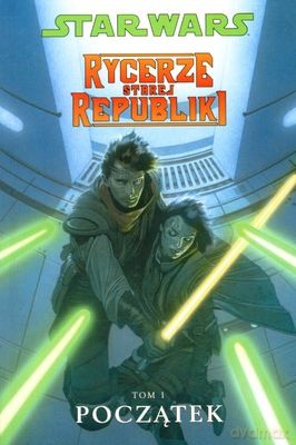 Star Wars Rycerze Starej Republiki Tom i Początek [KSIĄŻKA]