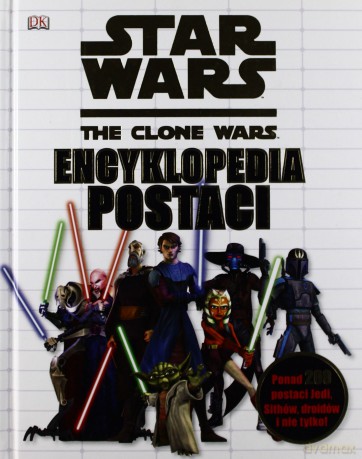 Star Wars The Clone Wars Encyklopedia Postaci (twarda) [KSIĄŻKA]