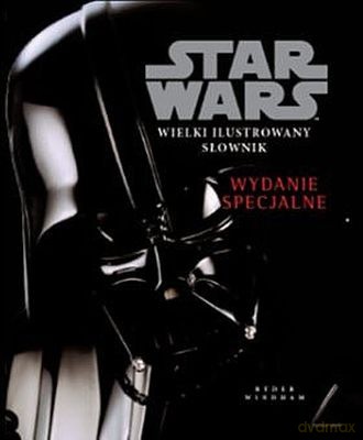 Star Wars Wielki Ilustrowany Przewodnik Wydanie Specjalne (twarda) - Ryder Windham [KSIĄŻKA]