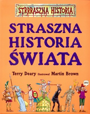 Straszna Historia Świata - Terry Deary [KSIĄŻKA]