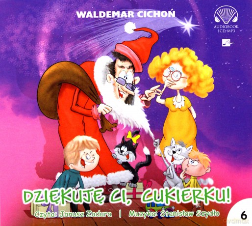 Dziękuję, Ci Cukierku! - Waldemar Cichoń [AUDIOBOOK]
