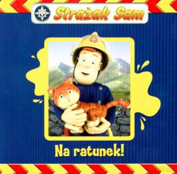 Strażak Sam Na Ratunek (twarda) [KSIĄŻKA]
